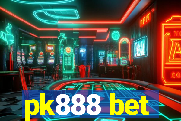 pk888 bet